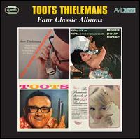 Four Classic Albums: Man Bites Harmonica/Blues for Lirter/Toots Thielemans/The Romantic - Toots Thielemans