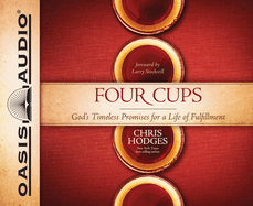 Four Cups: God's Timeless Promises for a Life of Fulfillment