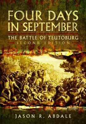 Four Days in September: The Battle of Teutoburg - Abdale, Jason R