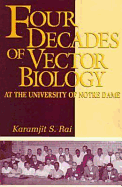 Four Decades of Vector Biology at the University of Notre Dame