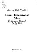 Four-Dimensional Man: Meditations Through the RG Veda