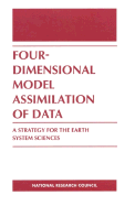 Four-Dimensional Model Assimilation of Data: A Strategy for the Earth System Sciences - National Research Council, and Division on Earth and Life Studies, and Commission on Geosciences Environment and Resources