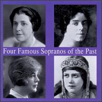 Four Famous Sopranos of the Past - Barbara Kemp (soprano); Delia Reinhardt (soprano); Frida Leider (soprano); Gota Ljungberg (soprano); Tino Pattiera (vocals);...