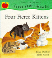 Four Fierce Kittens - Dunbar, Joyce