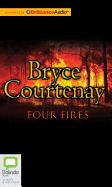 Four Fires - Courtenay, Bryce, and Bower, Humphrey (Read by)