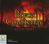 Four Fires - Courtenay, Bryce, and Bower, Humphrey (Read by)