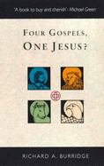 Four Gospels, One Jesus? - Burridge, Richard A.