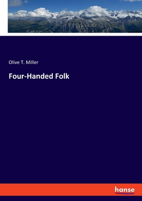 Four-Handed Folk - Miller, Olive T