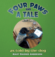 Four Paws and a Tale: as told by the dog