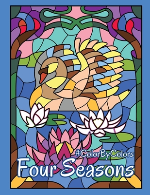 Four Seasons #ColorByColors: Activity Coloring Book for Adults Relaxation and Stress Relief - Shershneva, Kira, and Colors, Color