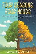 Four Seasons, Four Moods: Spring Fatigue, Summer Lull, Autumn Depression, and Winter Blues