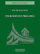 Four Service Preludes - Dicie, Don Michael (Composer)