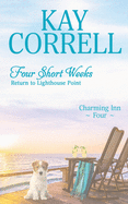 Four Short Weeks: Return to Lighthouse Point