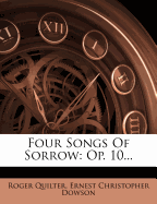 Four Songs of Sorrow: Op. 10