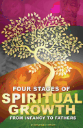 Four Stages of Spiritual Growth from Infancy to Fathers