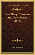 Four Things There Are and Other Poems (1916)