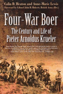 Four War Boer: The Century and Life of Pieter Arnoldus Krueler