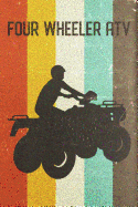 Four Wheeler Atv Journal: Cool Quad Bike Silhouette Image Retro 70s 80s Vintage Theme 108-Page Journal/Notebook/Training Log to Write in for Off-Roaders