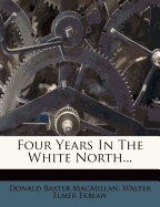 Four years in the white North