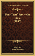 Four Years' Service in India (1853)