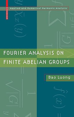 Fourier Analysis on Finite Abelian Groups - Luong, Bao