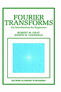 Fourier Transforms: An Introduction for Engineers