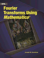 Fourier Transforms Using Mathematica