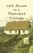 Fourteen and a Half Hours in a Thatched Cottage