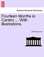 Fourteen Months in Canton ... with Illustrations.