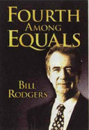 Fourth Among Equals: The Autobiography of Bill Rodgers