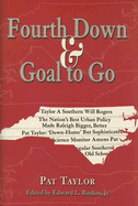 Fourth Down & Goal to Go - Taylor, Pat, and Rankin, Edward L, Jr. (Editor)