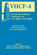 Fourth International Conference on Very High Cycle Fatigue (Vhcf-4)