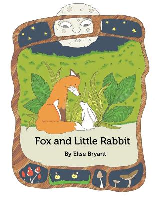 Fox and Little Rabbit - Bryant, Elise