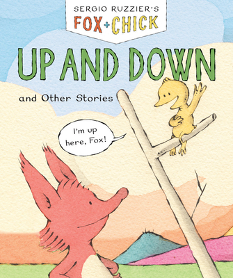Fox & Chick: Up and Down: And Other Stories - Ruzzier, Sergio