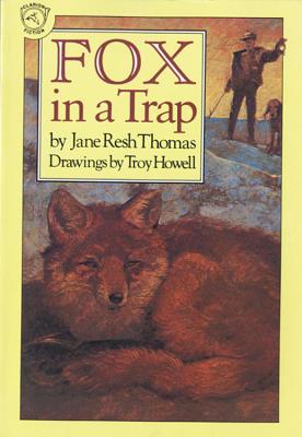 Fox in a Trap - Thomas, Jane Resh, and Giblin, James Cross