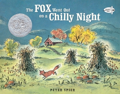 Fox Went Out on a Chilly Night: An Old Song - Spier, Peter