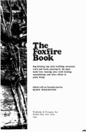 Foxfire Book - Wigginton, Eliot (Editor)