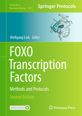 Foxo Transcription Factors: Methods and Protocols - Link, Wolfgang (Editor)