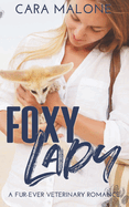 Foxy Lady: A Fur-Ever Veterinary Romance