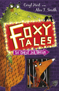 Foxy Tales: The Great Jail Break: Book 3