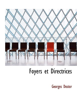 Foyers Et Directrices - Dostor, Georges