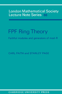 FPF Ring Theory: Faithful Modules and Generators of Mod-R - Faith, Carl, and Page, Stanley
