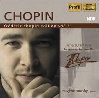 Frdric Chopin Edition, Vol. 5 - Eugene Mursky (piano)