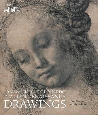 Fra Angelico to Leonardo: Italian Renaissance Drawings - Chapman, Hugo