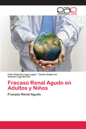 Fracaso Renal Agudo en Adultos y Nios