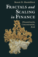 Fractals and Scaling in Finance: Discontinuity, Concentration, Risk. Selecta Volume E
