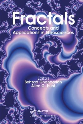 Fractals: Concepts and Applications in Geosciences - Ghanbarian, Behzad (Editor), and Hunt, Allen G. (Editor)