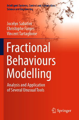 Fractional Behaviours Modelling: Analysis and Application of Several Unusual Tools - Sabatier, Jocelyn, and Farges, Christophe, and Tartaglione, Vincent