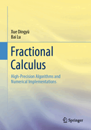 Fractional Calculus: High-Precision Algorithms and Numerical Implementations