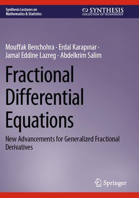 Fractional Differential Equations: New Advancements for Generalized Fractional Derivatives - Benchohra, Mouffak, and Karapinar, Erdal, and Lazreg, Jamal Eddine